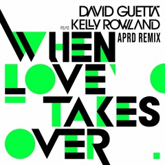 David Guetta - When Love Takes Over (APRD Remix)