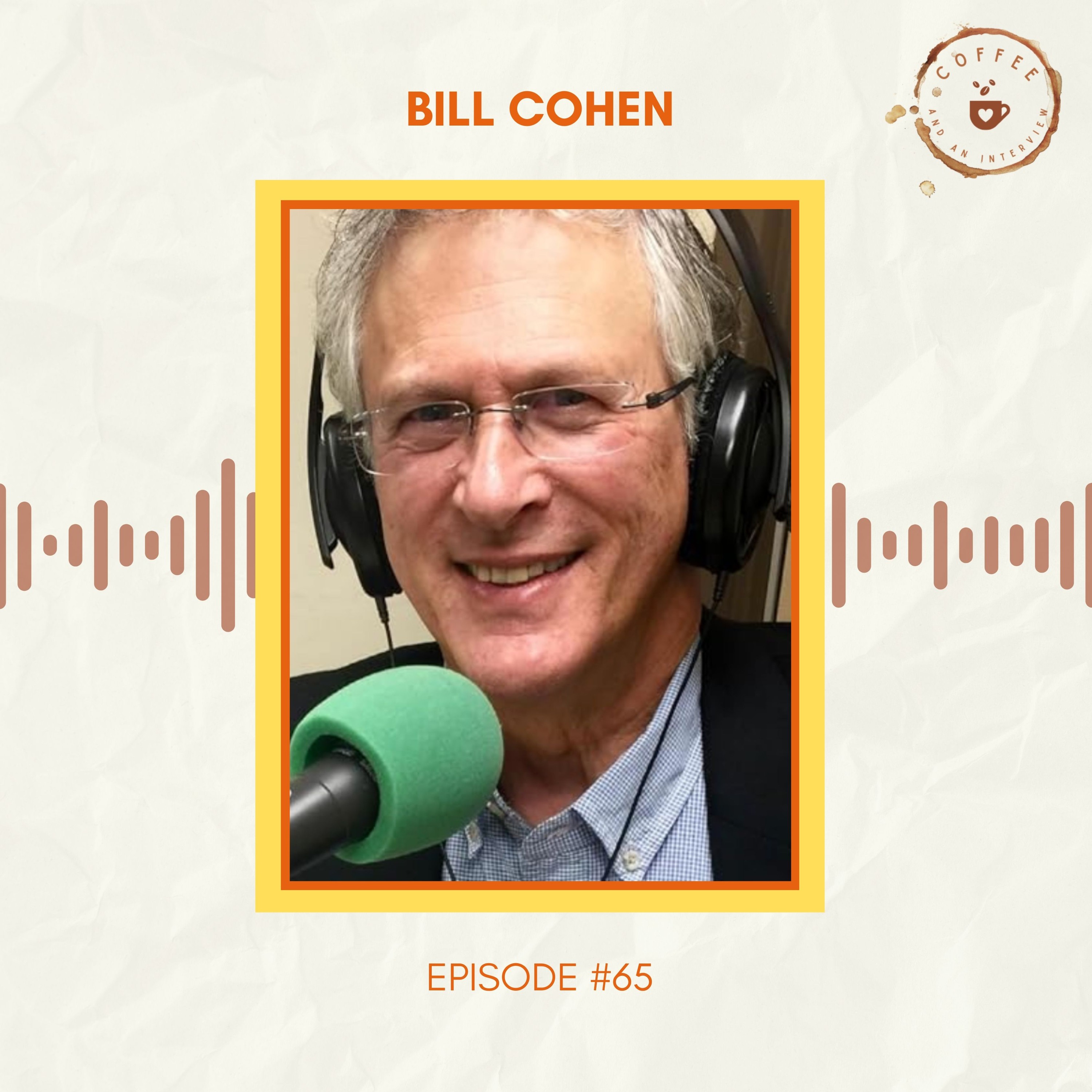 65. Bill Cohen on the Truth about Dementia, Diagnosis, Prevention, and Caregiving episode artwork