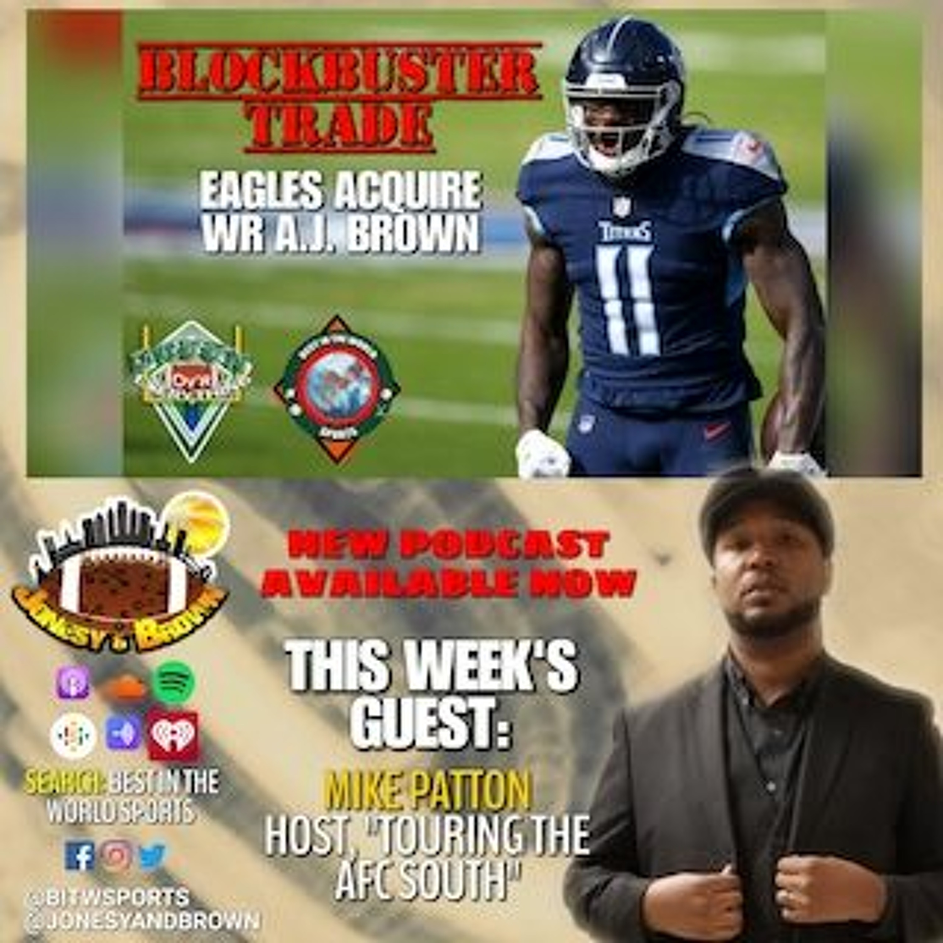 Jonesy & Brown Ep. 40 - Eagles get AJ Brown; Guest Mike Patton episode artwork