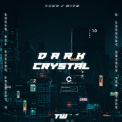 D A R K / CRYSTAL