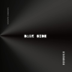 Vicente Cabanes - Dark Side