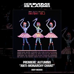 PREMIERE CDL \\ Autumns -  Anti-Monarchy Chant [BODY MUSICK] (2022)
