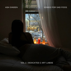 Songs For Sad Foos Vol. 2 DEDICATED 2 ART LABOE