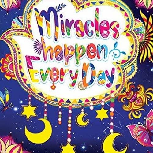 Read online Miracles Happen Everyday Adult Coloring Book: Motivate Yourself with Beautiful Inspiring