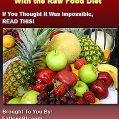 LOSE YOUR WEIGHT BY FOLLOWING RAW FOOD DIET