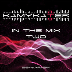 In the Mix TWO 28-MAR-24