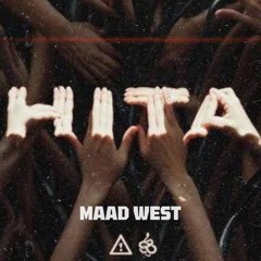 HITA (MAAD WEST REMIX) - FLOSSTRADMUS X VIPERACTIVE