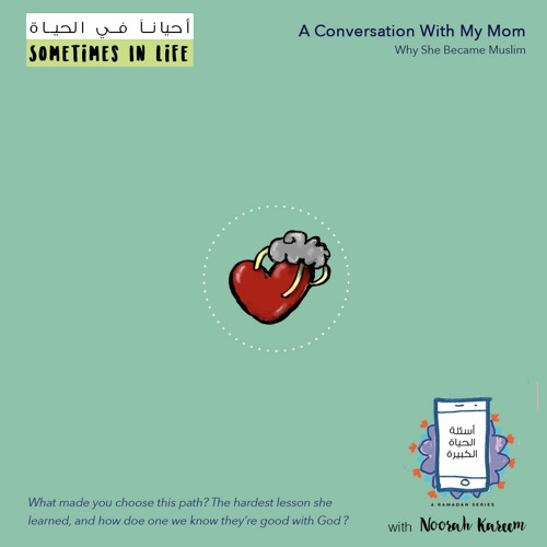 #8 Life's Big Question's | With My Mom: What Brought Her To Islam And Her Biggest Lesson In Life