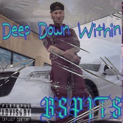 Deep Down Within