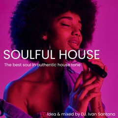 Soulful House ( Idea & mixed by Dj. Iván Santana ) Promo