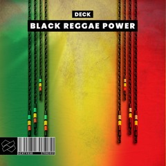 Deck - Black Reggae Power (Extended Mix)