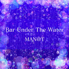 Bar Under The Water【Free DL】