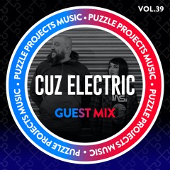 Cuz Electric -  PuzzleProjectsMusic Guest Mix Vol.39