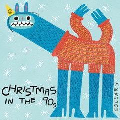 Collars - Christmas In The 90s