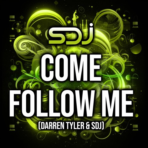 Come Follow Me (SDJ & Darren Tyler Remix) - DJ Stompy