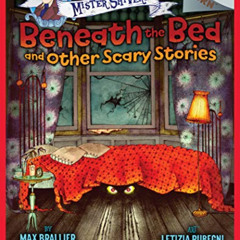 READ PDF 🖋️ Beneath the Bed and Other Scary Stories: An Acorn Book (Mister Shivers)