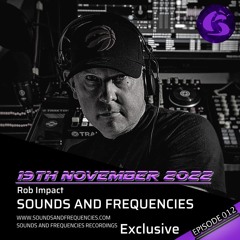 SOUNDS AND FREQUENCIES 012 19TH NOVEMBER 2022 SOUNDCLOUD FULL MIX
