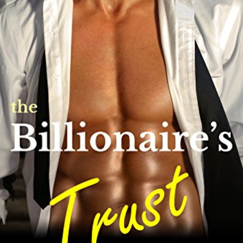 Read EBOOK 🎯 The Billionaire's Trust: Covington Billionaires Book 1 (A Billionaire R