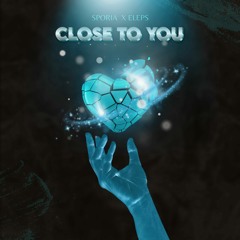 SPORIA & ELEPS - Close To You