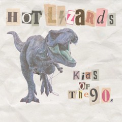 Hot Lizards - Everythings okay now