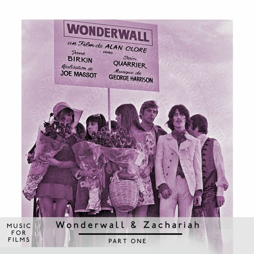 Music for Films, Box Set - Wonderwall & Zachariah - Part One