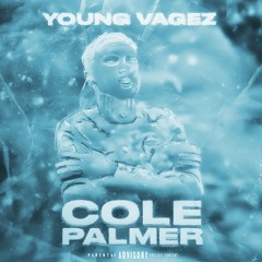 Young Vagez - Cole Palmer