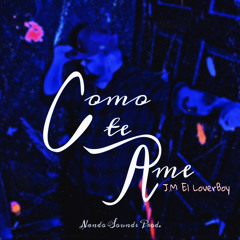 Como te Ame (Bachata) by J.M El LoverBoy (Prod. Nando Sounds Pro)..mp3