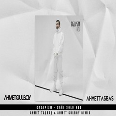 Gazapizm - Sağı Solu Kes Ahmet TAŞBAŞ Ahmet GÜLBOY Remix