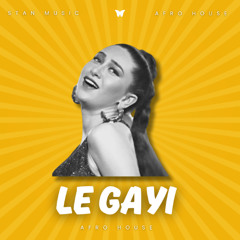 125-LE GAYI X THE LOST TRIBE ( AFRO HOUSE ) STAN 2025