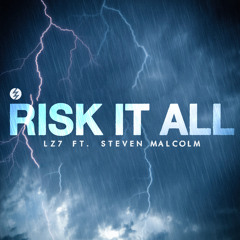 Risk It All (feat. Steven Malcolm)