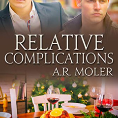 FREE EBOOK 🗸 Relative Complications by  A.R. Moler EPUB KINDLE PDF EBOOK