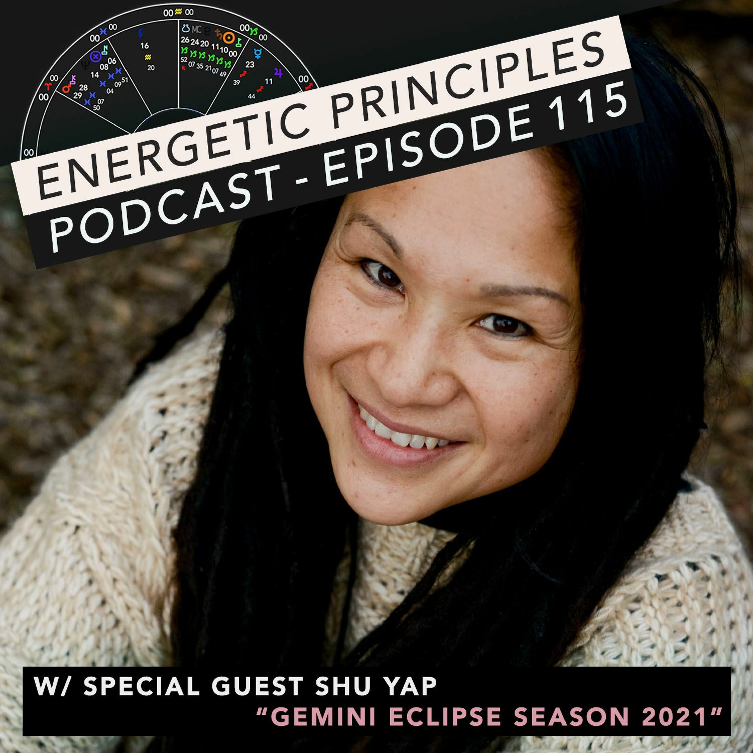 EP Podcast #115 w/ special guest Shu Yap - Gemini Eclipse Season 2021 episode artwork