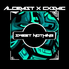 Alcemist & Cxsmic - Sweet Nothing