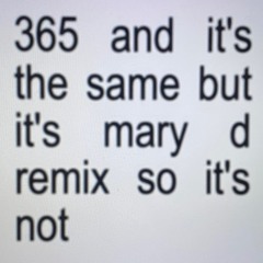 365 mary d baile remix ★ FREE DL ★