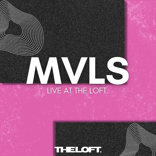 Stream MVLS Live @ The Loft by Theloft.za