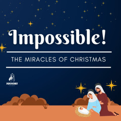 Luke 2:8-20 - Impossible Audience