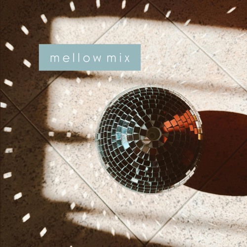 mellow mix ~ 5
