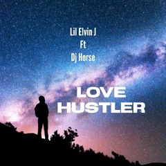 Love Hustler (Feat. Dj Horse)