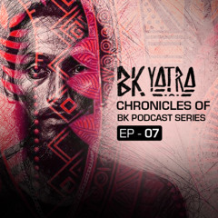 Chronicles of BK Ep 007