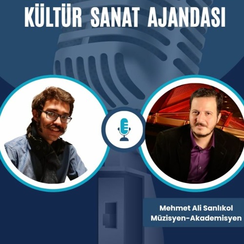 Stream KÜLTÜR SANAT AJANDASI Mehmet Ali Sanlıkol Bir İstanbul