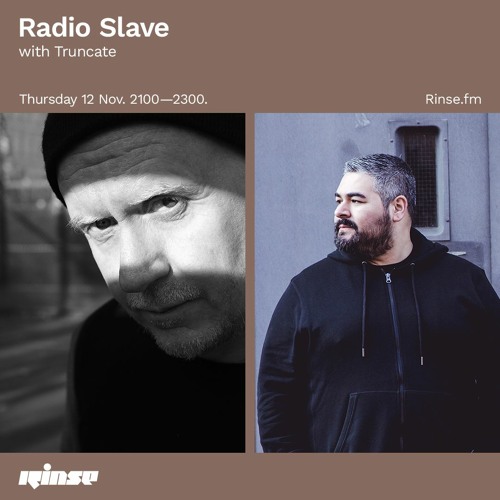 Stream Radio Slave with Truncate - 12 November 2020 by Rinse FM | Listen  online for free on SoundCloud