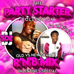 OLD VS NEW SCHOOL R&B VALENTINES MIX DJ SDS FT. DJ KUNZ 2023 | The Party Starter Collection