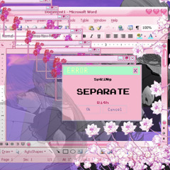 Separate (ft. ri4h) (Soundcloud Version)