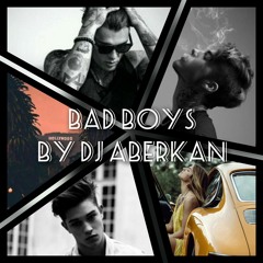 Bad Boys By DJ ABERKAN 🇨🇵 🇩🇿