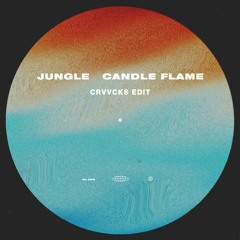 Jungle - Candle Flame (Crvvcks Edit)