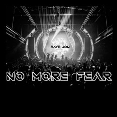 „NO MORE FEAR“ SET XI 155bpm