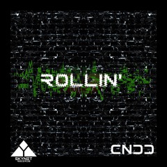 CNDD - Rollin' (Skynet Records)