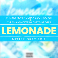 Internet Money & Friends vs. The Chainsmokers & Cheyenne Giles - Lemonade (Mister Gray Edit)