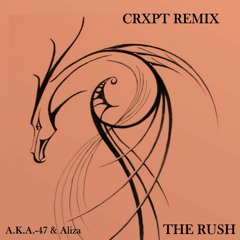 A.K.A - 47 - The Rush (CRXPT Remix)