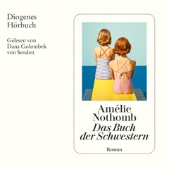 Amélie Nothomb, Das Buch der Schwestern. Diogenes Hörbuch 978-3-257-69562-5